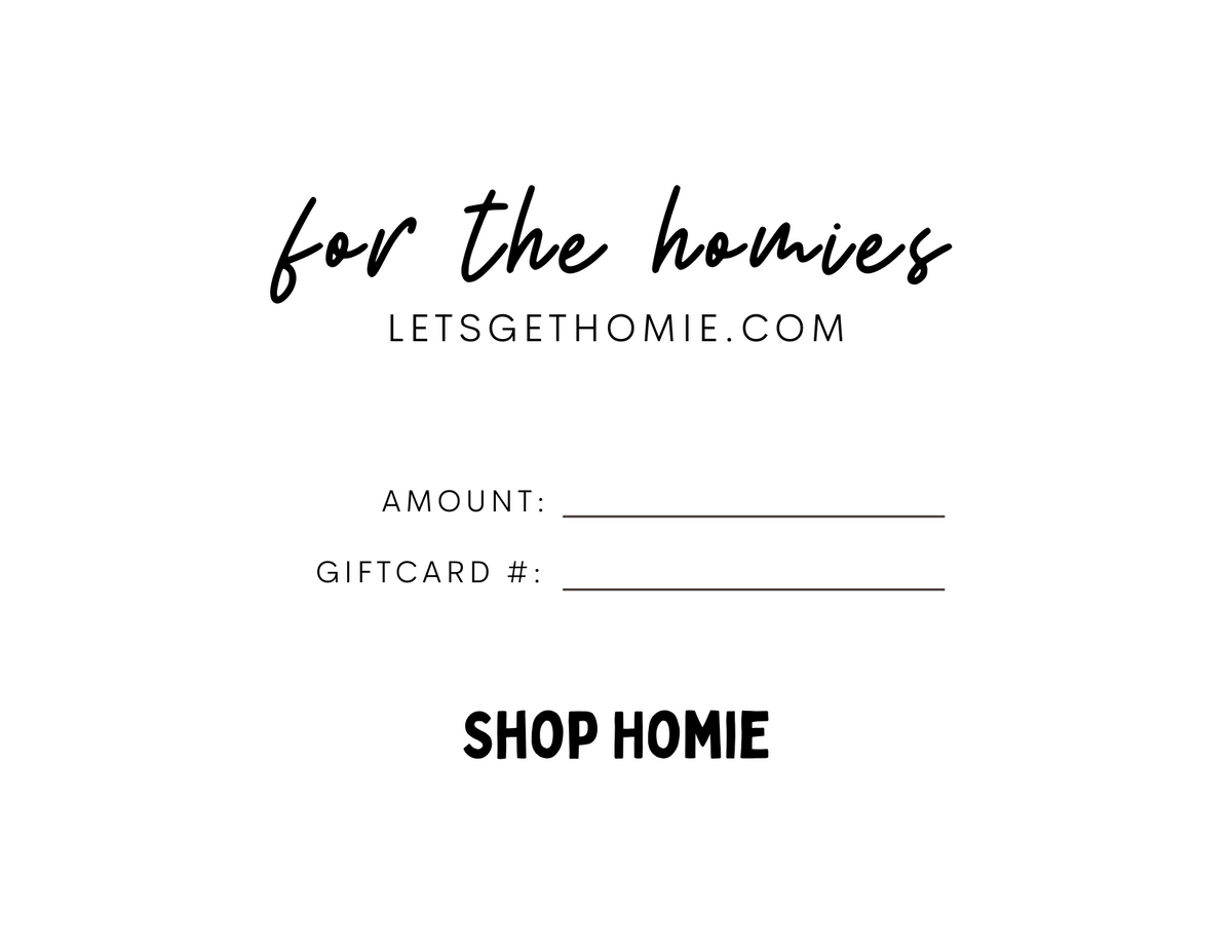 Shop Homie Gift Card