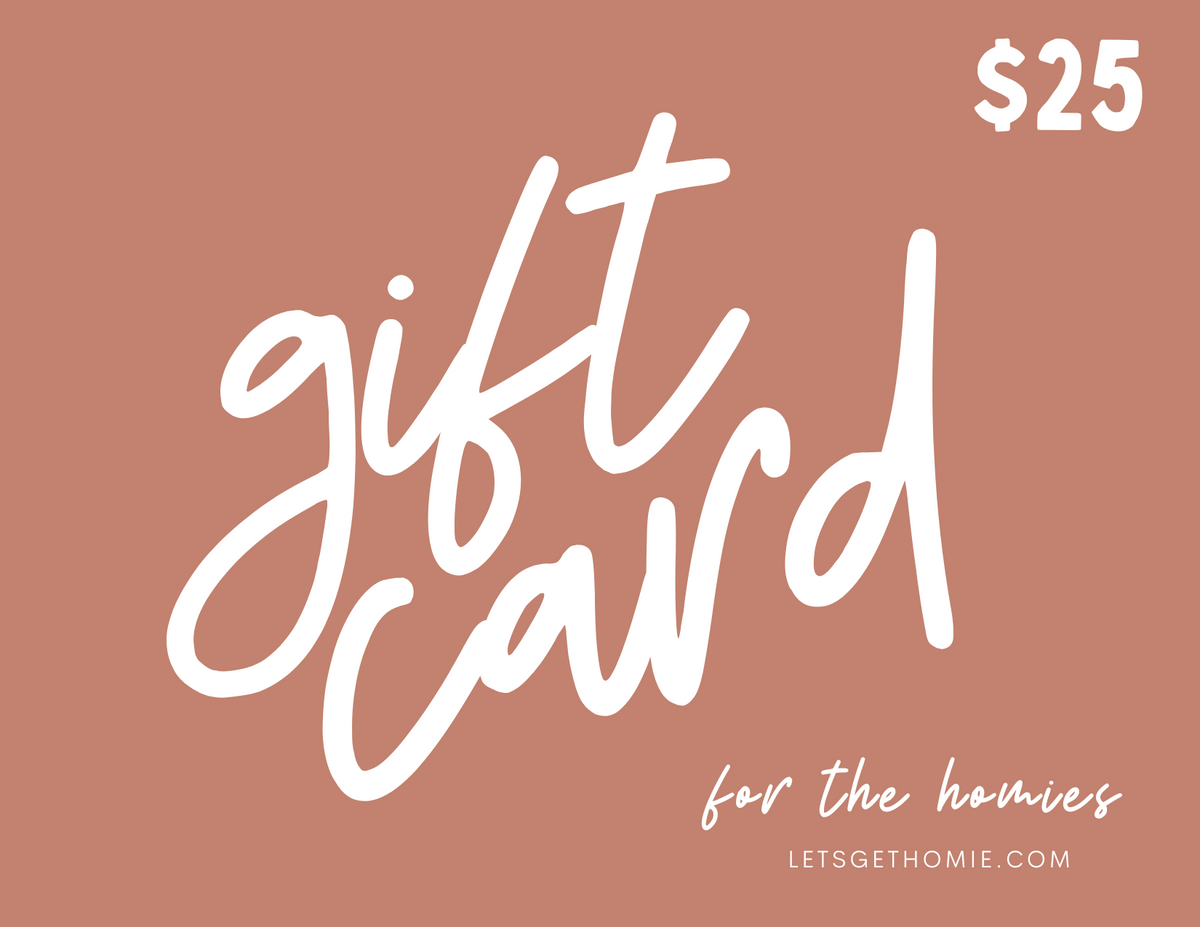 Shop Homie Gift Card