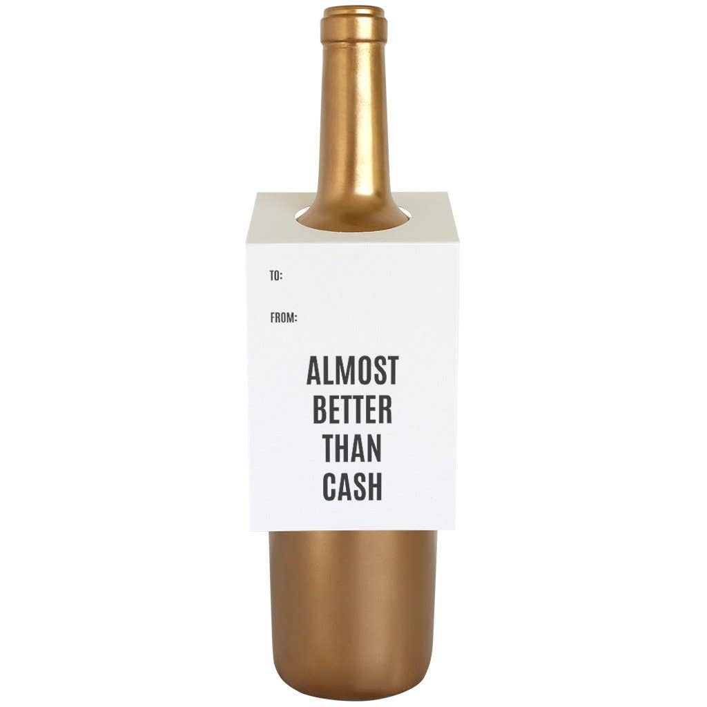 Almost Better Than Cash Wine & Spirit Tag on a gold wine bottle on white paper with black text